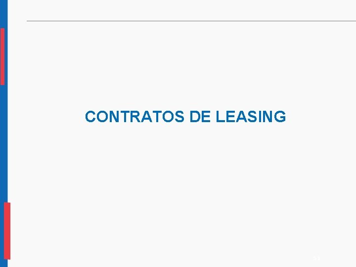 CONTRATOS DE LEASING 51 CONTRATOS DE LEASING 51