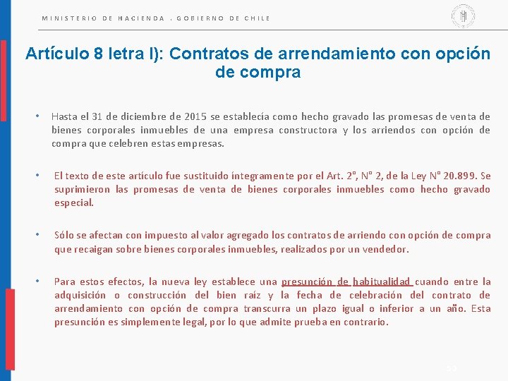 MINISTERIO DE HACIENDA. GOBIERNO DE CHILE Artículo 8 letra l): Contratos de arrendamiento con MINISTERIO DE HACIENDA. GOBIERNO DE CHILE Artículo 8 letra l): Contratos de arrendamiento con