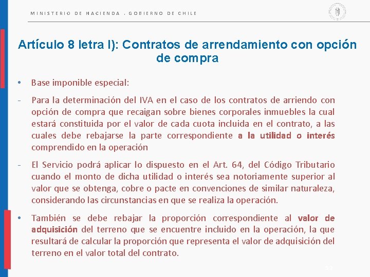 MINISTERIO DE HACIENDA. GOBIERNO DE CHILE Artículo 8 letra l): Contratos de arrendamiento con MINISTERIO DE HACIENDA. GOBIERNO DE CHILE Artículo 8 letra l): Contratos de arrendamiento con
