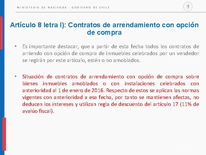 MINISTERIO DE HACIENDA. GOBIERNO DE CHILE Artículo 8 letra l): Contratos de arrendamiento con MINISTERIO DE HACIENDA. GOBIERNO DE CHILE Artículo 8 letra l): Contratos de arrendamiento con