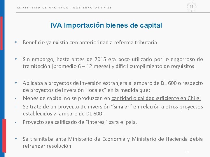 MINISTERIO DE HACIENDA. GOBIERNO DE CHILE IVA Importación bienes de capital • Beneficio ya MINISTERIO DE HACIENDA. GOBIERNO DE CHILE IVA Importación bienes de capital • Beneficio ya