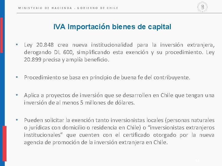 MINISTERIO DE HACIENDA. GOBIERNO DE CHILE IVA Importación bienes de capital • Ley 20. MINISTERIO DE HACIENDA. GOBIERNO DE CHILE IVA Importación bienes de capital • Ley 20.