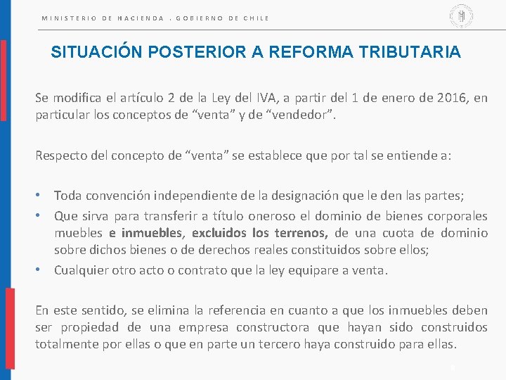 MINISTERIO DE HACIENDA. GOBIERNO DE CHILE SITUACIÓN POSTERIOR A REFORMA TRIBUTARIA Se modifica el MINISTERIO DE HACIENDA. GOBIERNO DE CHILE SITUACIÓN POSTERIOR A REFORMA TRIBUTARIA Se modifica el