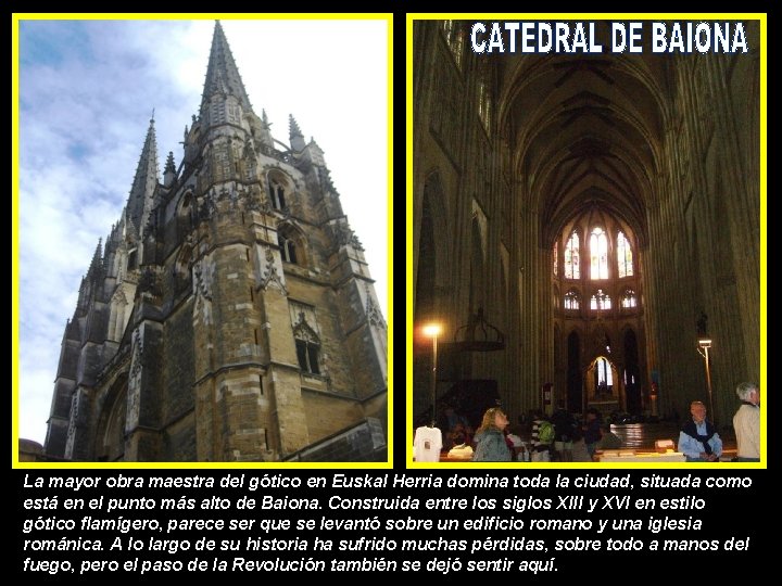 La mayor obra maestra del gótico en Euskal Herria domina toda la ciudad, situada