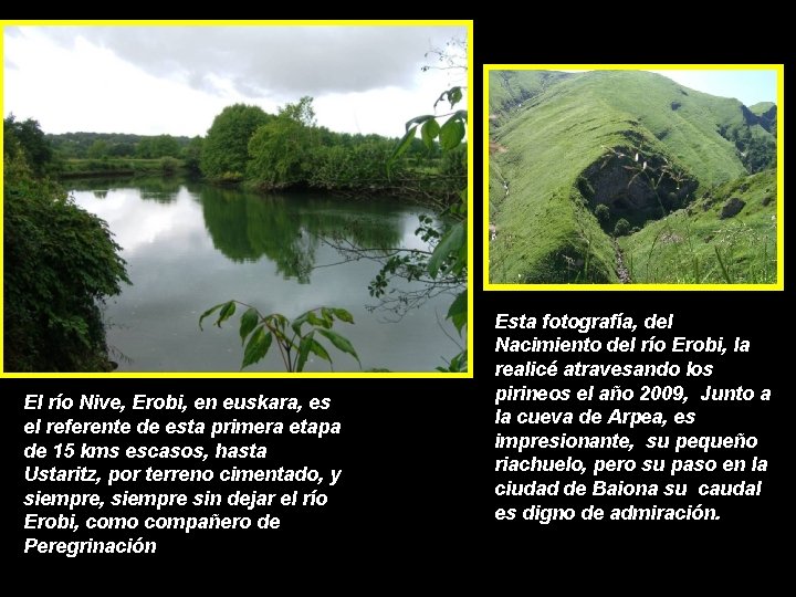 El río Nive, Erobi, en euskara, es el referente de esta primera etapa de