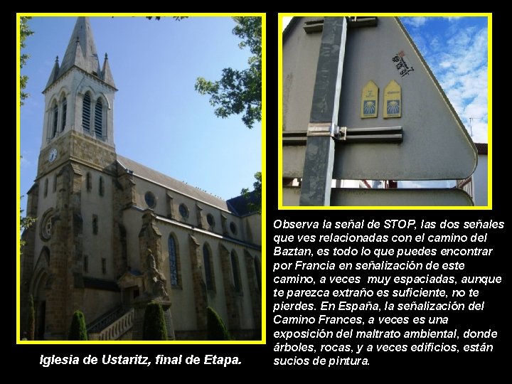 Iglesia de Ustaritz, final de Etapa. Observa la señal de STOP, las dos señales