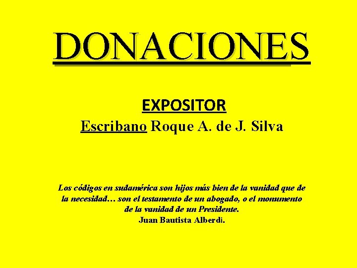 DONACIONES DONACIONE EXPOSITOR Escribano Roque A. de J. Silva Los códigos en sudamérica son