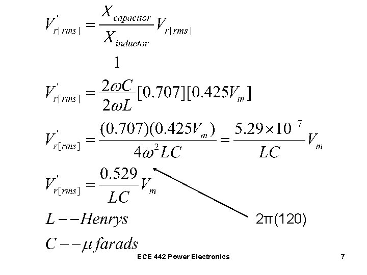 2π(120) ECE 442 Power Electronics 7 