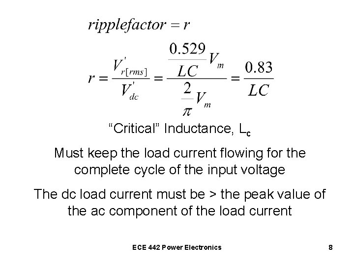 “Critical” Inductance, Lc Must keep the load current flowing for the complete cycle of