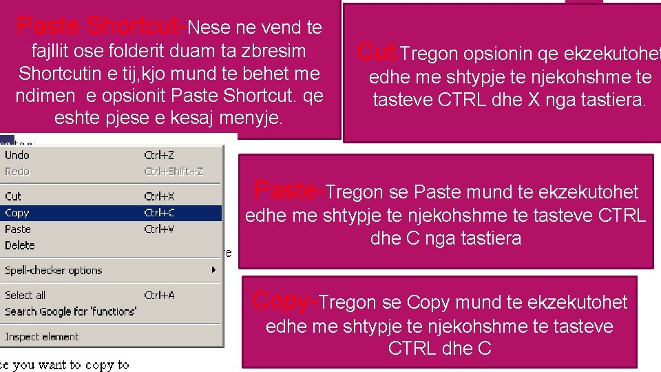 Paste Shortcut-Nese ne vend te fajllit ose folderit duam ta zbresim Shortcutin e tij,