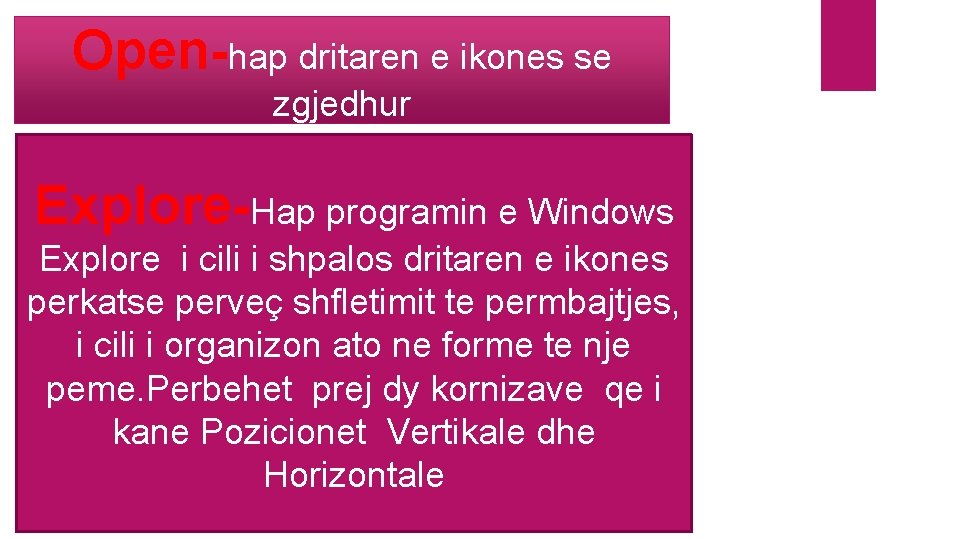 Open-hap dritaren e ikones se zgjedhur Explore-Hap programin e Windows Explore i cili i