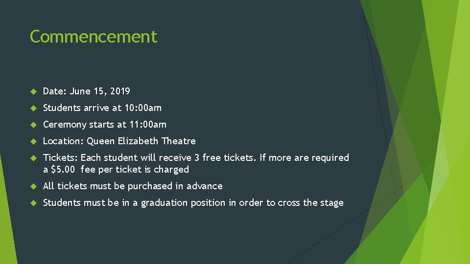 Commencement Date: June 15, 2019 Students arrive at 10: 00 am Ceremony starts at