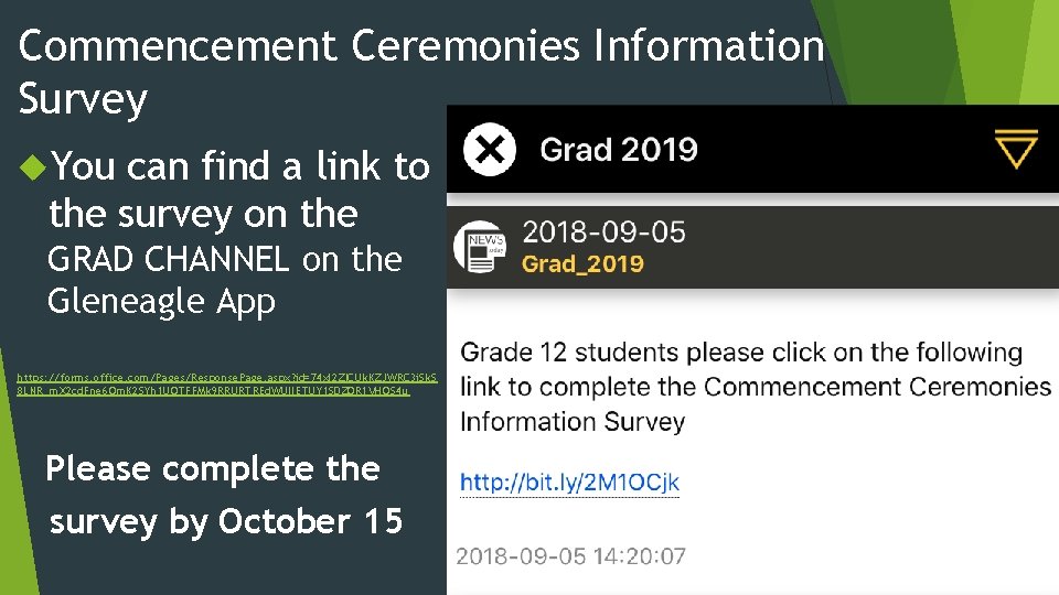 Commencement Ceremonies Information Survey You can find a link to the survey on the