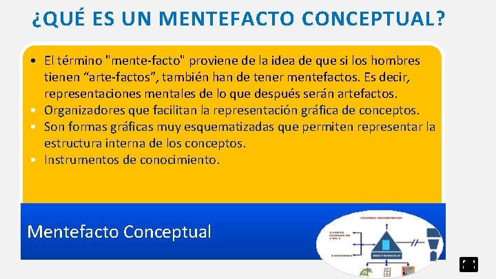 ¿QUÉ ES UN MENTEFACTO CONCEPTUAL? • El término "mente-facto" proviene de la idea de