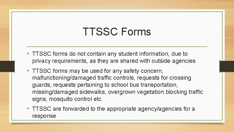 TTSSC Forms • TTSSC forms do not contain any student information, due to privacy