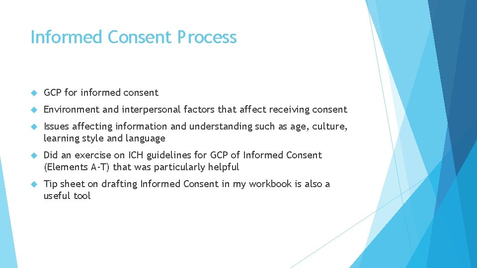 Informed Consent Process GCP for informed consent Environment and interpersonal factors that affect receiving