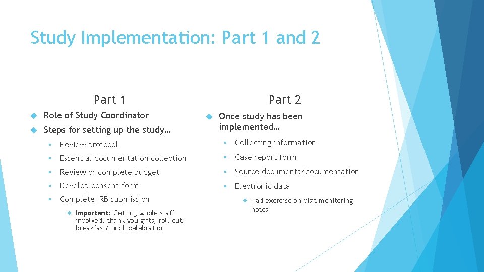 Study Implementation: Part 1 and 2 Part 1 Role of Study Coordinator Steps for