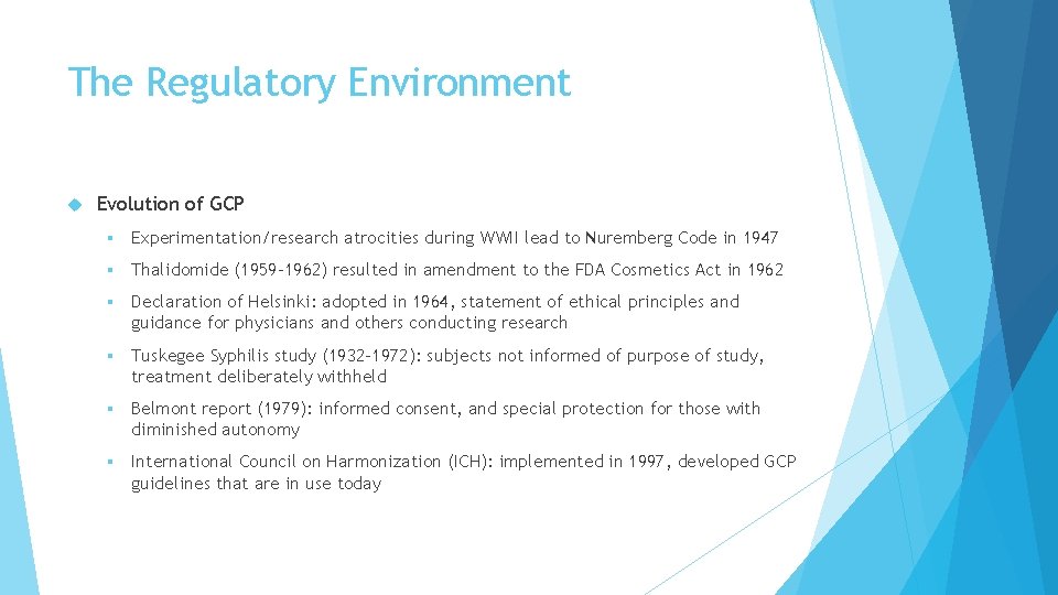 The Regulatory Environment Evolution of GCP § Experimentation/research atrocities during WWII lead to Nuremberg