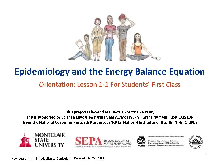 Epidemiology and the Energy Balance Equation Orientation: Lesson 1 -1 For Students’ First Class