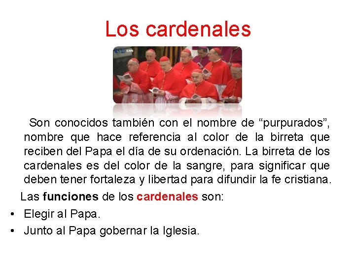 Los cardenales Son conocidos también con el nombre de “purpurados”, nombre que hace referencia Los cardenales Son conocidos también con el nombre de “purpurados”, nombre que hace referencia