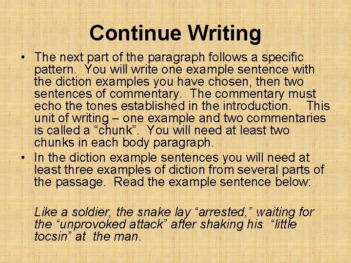 Continue Writing • The next part of the paragraph follows a specific pattern. You