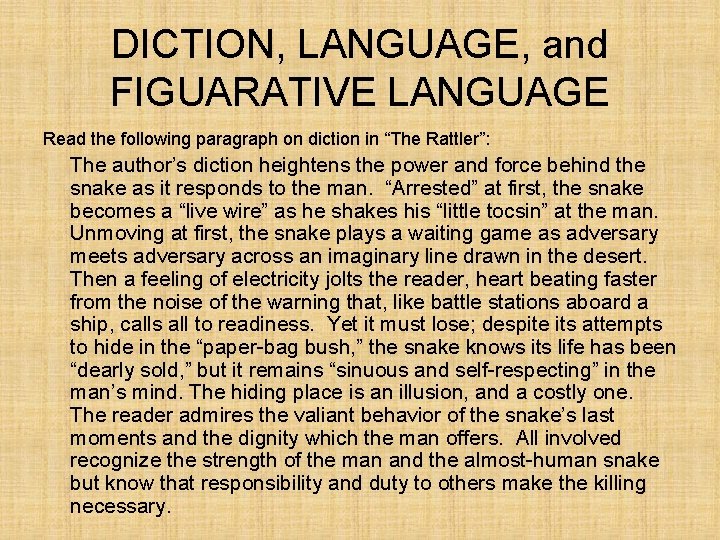 DICTION, LANGUAGE, and FIGUARATIVE LANGUAGE Read the following paragraph on diction in “The Rattler”: DICTION, LANGUAGE, and FIGUARATIVE LANGUAGE Read the following paragraph on diction in “The Rattler”: