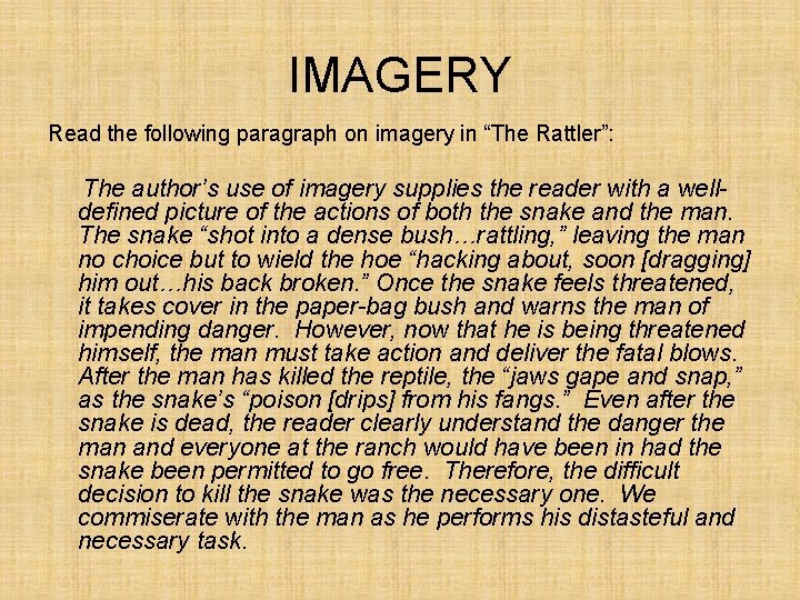IMAGERY Read the following paragraph on imagery in “The Rattler”: The author’s use of IMAGERY Read the following paragraph on imagery in “The Rattler”: The author’s use of