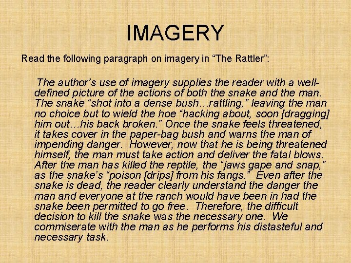 IMAGERY Read the following paragraph on imagery in “The Rattler”: The author’s use of