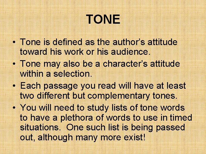 TONE • Tone is defined as the author’s attitude toward his work or his TONE • Tone is defined as the author’s attitude toward his work or his