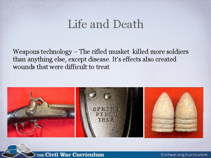 Life and Death Weapons technology – The rifled musket killed more soldiers than anything