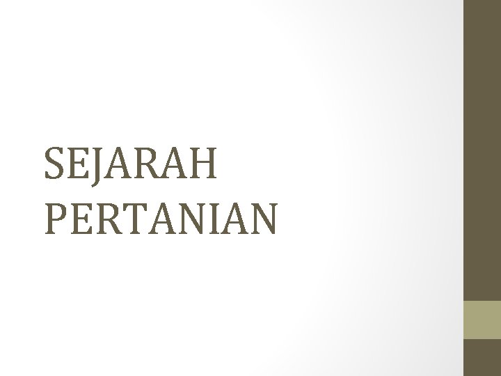 SEJARAH PERTANIAN 