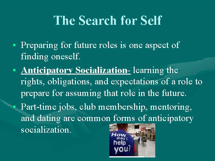 The Search for Self • Preparing for future roles is one aspect of finding The Search for Self • Preparing for future roles is one aspect of finding