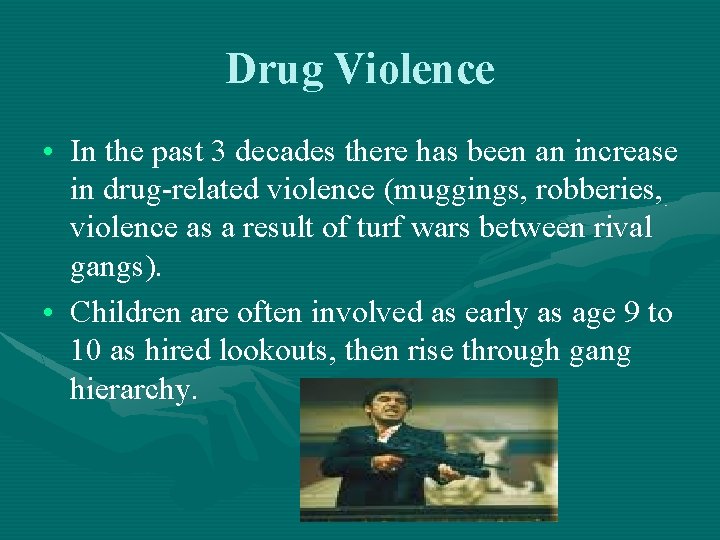 Drug Violence • In the past 3 decades there has been an increase in Drug Violence • In the past 3 decades there has been an increase in