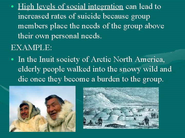 • High levels of social integration can lead to increased rates of suicide • High levels of social integration can lead to increased rates of suicide