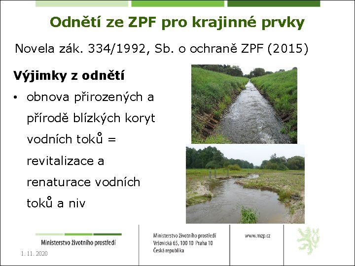 Odnětí ze ZPF pro krajinné prvky Novela zák. 334/1992, Sb. o ochraně ZPF (2015)