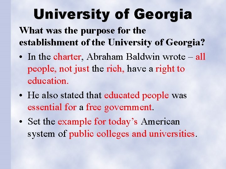 University of Georgia What was the purpose for the establishment of the University of