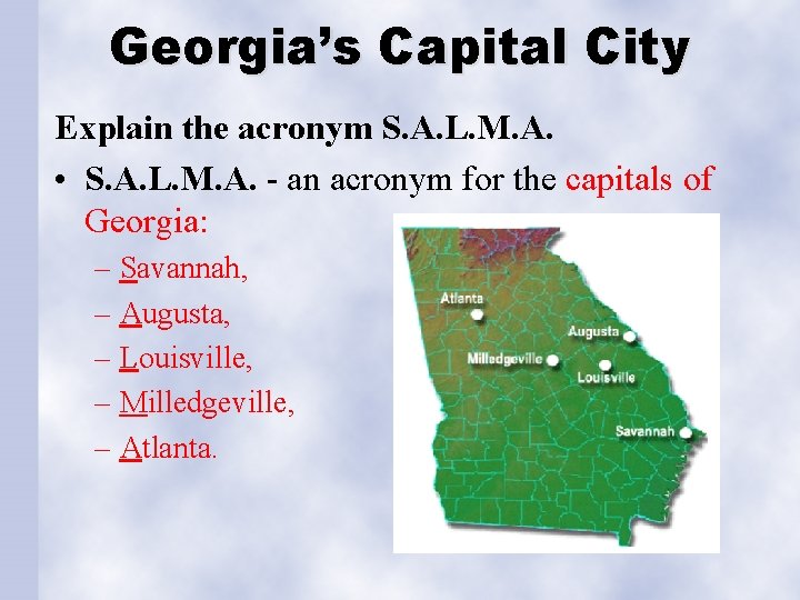 Georgia’s Capital City Explain the acronym S. A. L. M. A. • S. A.
