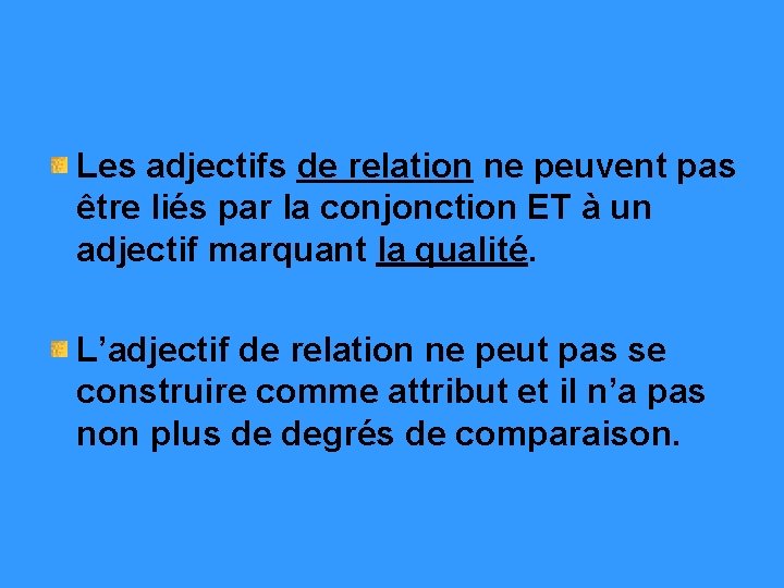 Les adjectifs de relation ne peuvent pas être liés par la conjonction ET à Les adjectifs de relation ne peuvent pas être liés par la conjonction ET à