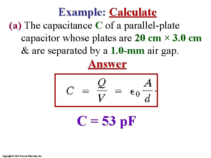 Example: Calculate (a) The capacitance C of a parallel-plate capacitor whose plates are 20 Example: Calculate (a) The capacitance C of a parallel-plate capacitor whose plates are 20