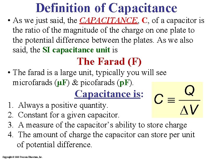 Definition of Capacitance • As we just said, the CAPACITANCE, C, of a capacitor Definition of Capacitance • As we just said, the CAPACITANCE, C, of a capacitor