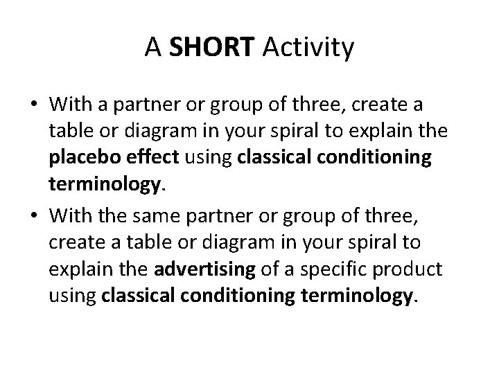 A SHORT Activity • With a partner or group of three, create a table