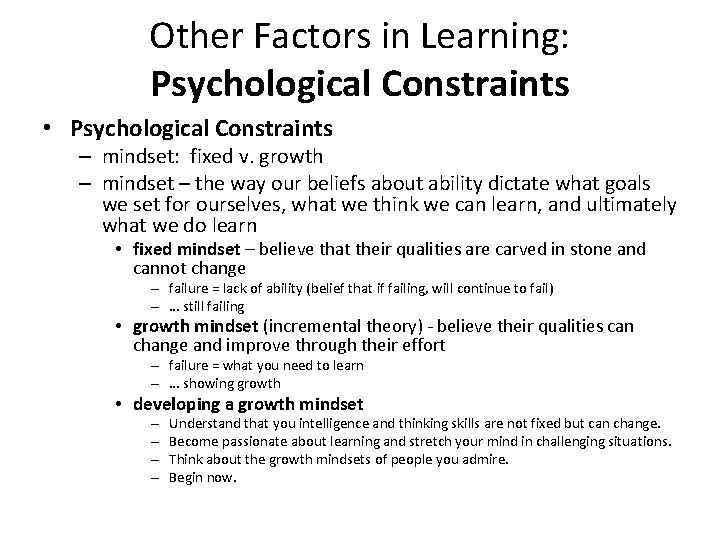 Other Factors in Learning: Psychological Constraints • Psychological Constraints – mindset: fixed v. growth