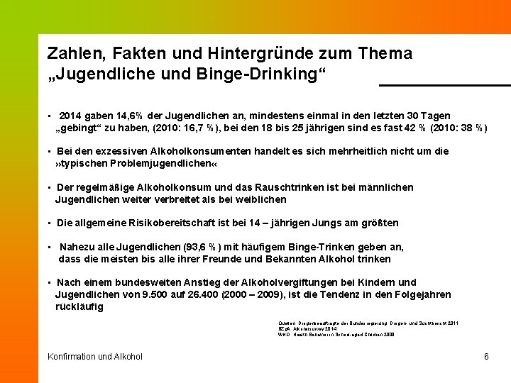 Zahlen, Fakten und Hintergründe zum Thema „Jugendliche und Binge-Drinking“ • 2014 gaben 14, 6%