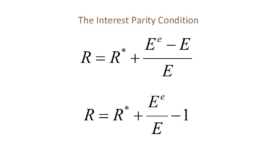 The Interest Parity Condition 