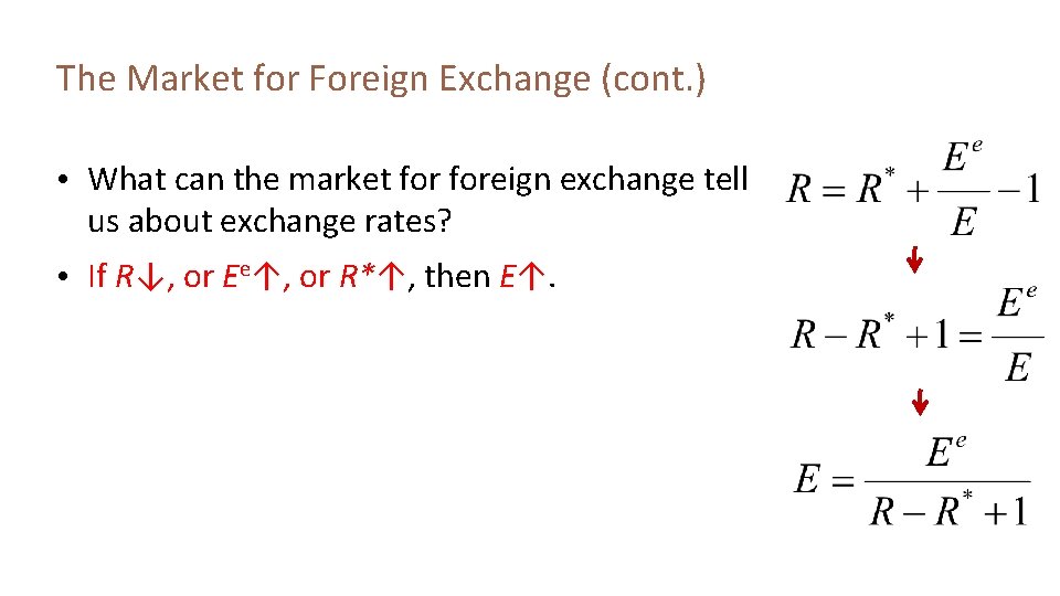 The Market for Foreign Exchange (cont. ) • What can the market foreign exchange