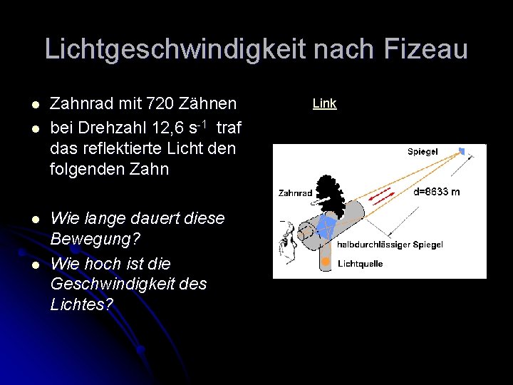 Lichtgeschwindigkeit nach Fizeau l l Zahnrad mit 720 Zähnen bei Drehzahl 12, 6 s-1 Lichtgeschwindigkeit nach Fizeau l l Zahnrad mit 720 Zähnen bei Drehzahl 12, 6 s-1