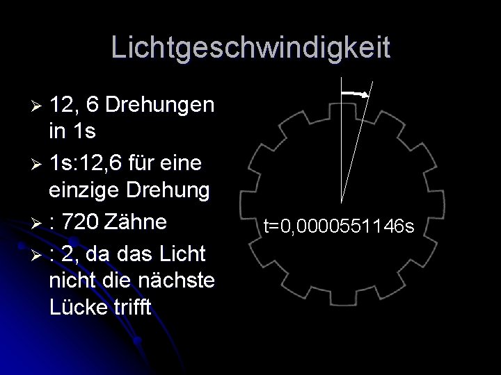Lichtgeschwindigkeit Ø 12, 6 Drehungen in 1 s Ø 1 s: 12, 6 für Lichtgeschwindigkeit Ø 12, 6 Drehungen in 1 s Ø 1 s: 12, 6 für