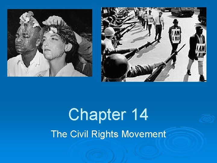 Chapter 14 The Civil Rights Movement 