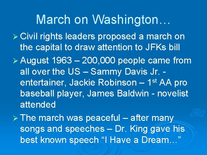 March on Washington… Ø Civil rights leaders proposed a march on the capital to