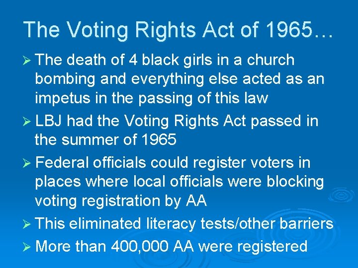 The Voting Rights Act of 1965… Ø The death of 4 black girls in